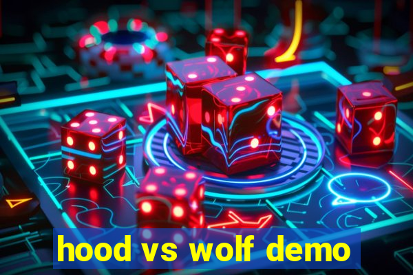 hood vs wolf demo